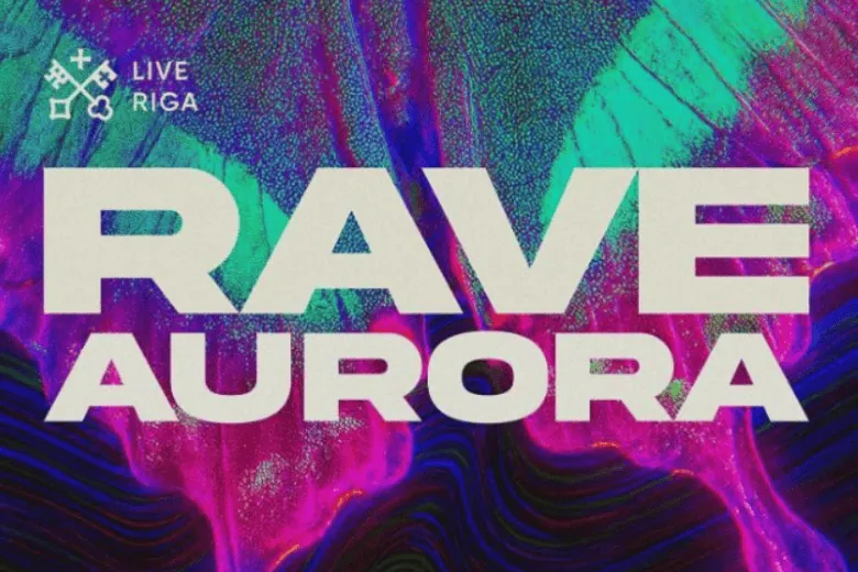 Ko darīt Rīgā šoruden - Rave AURORA