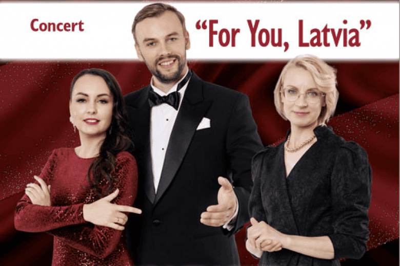 Svētku koncerts "Tev, Latvija" - Svētku koncerts "Tev, Latvija"